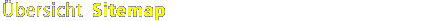 &Uuml;bersicht Sitemap